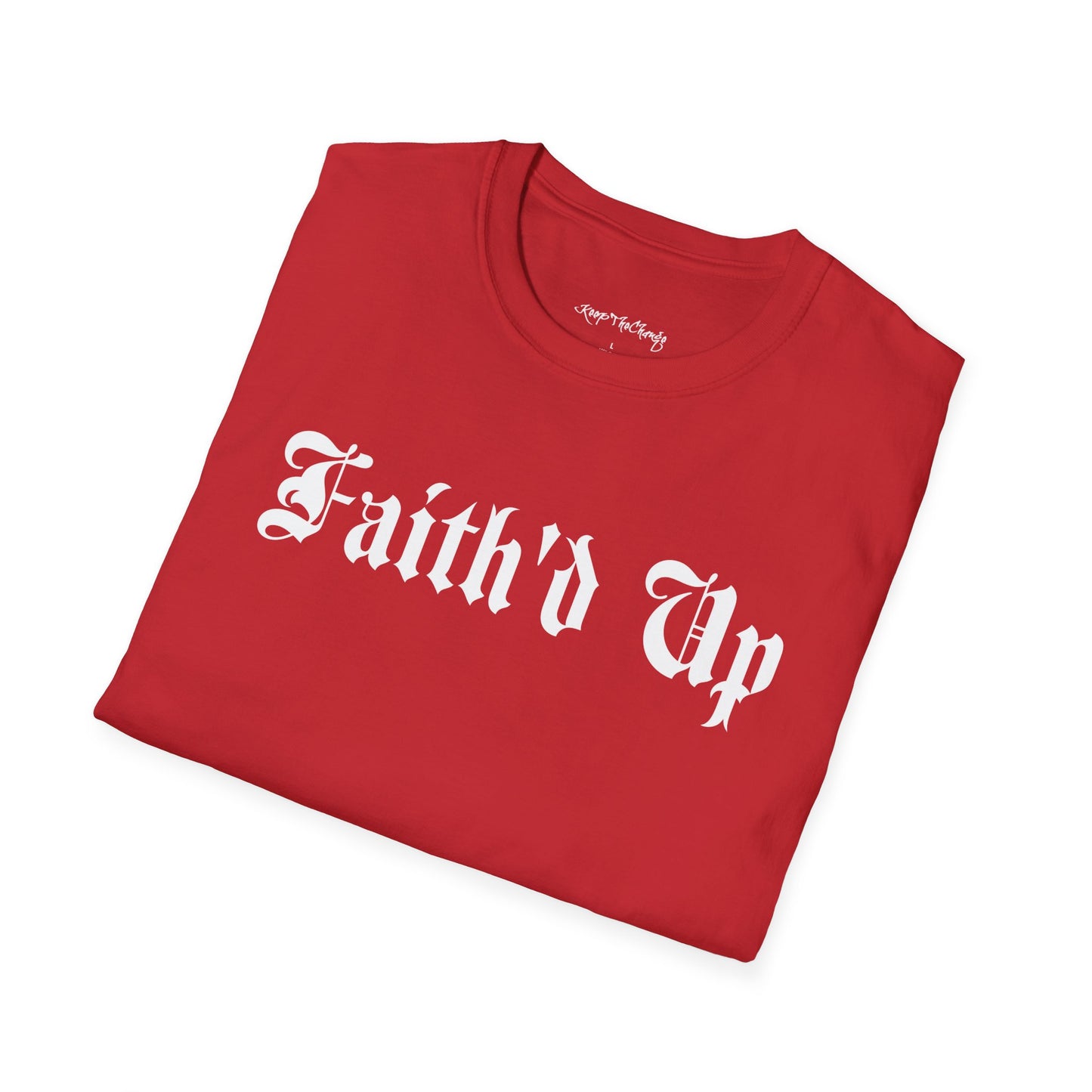 Faith'd Up T-Shirt