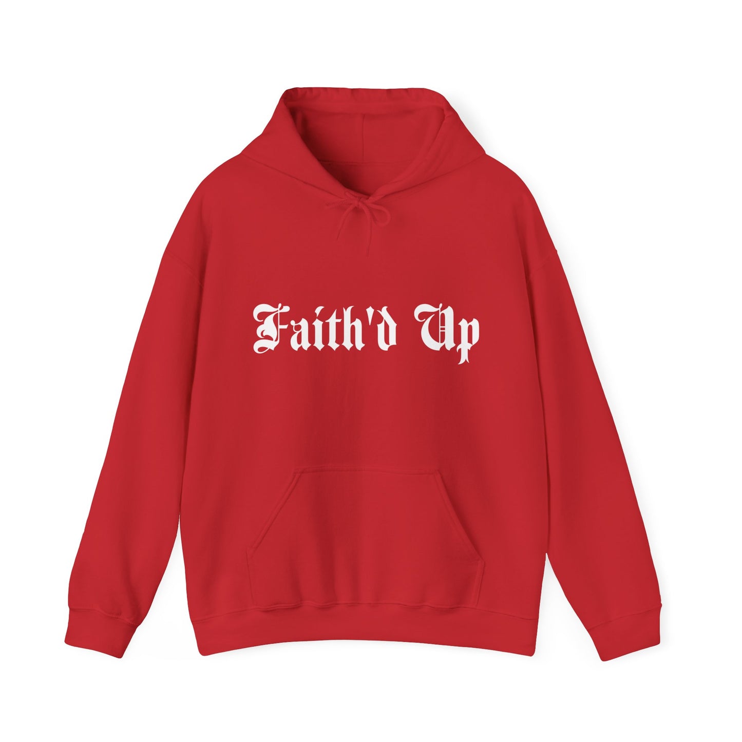 Faith'd Up Hoodie