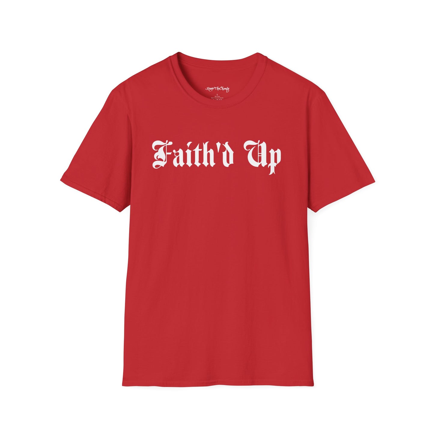 Faith'd Up T-Shirt