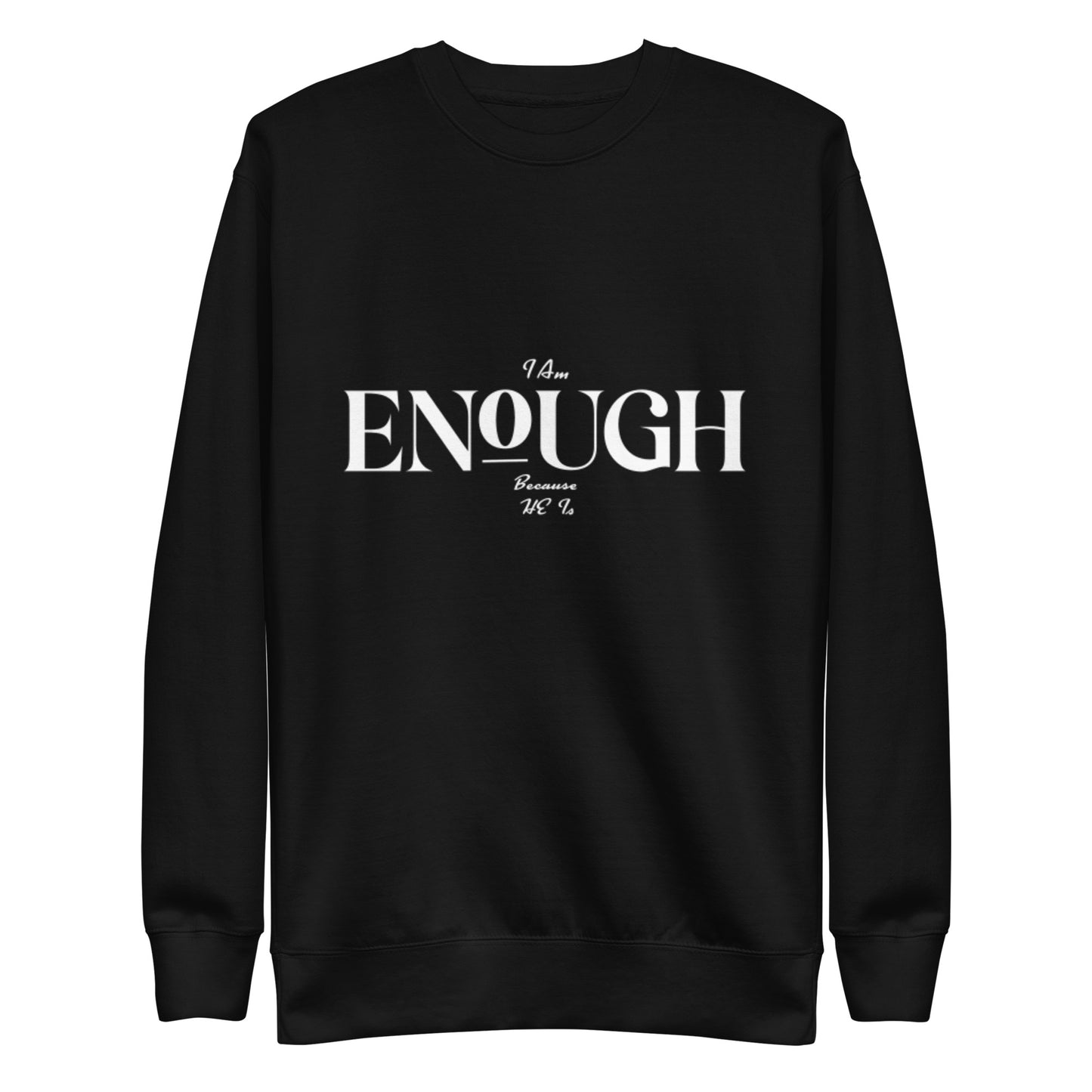 ENOUGH Unisex Sweatshirt