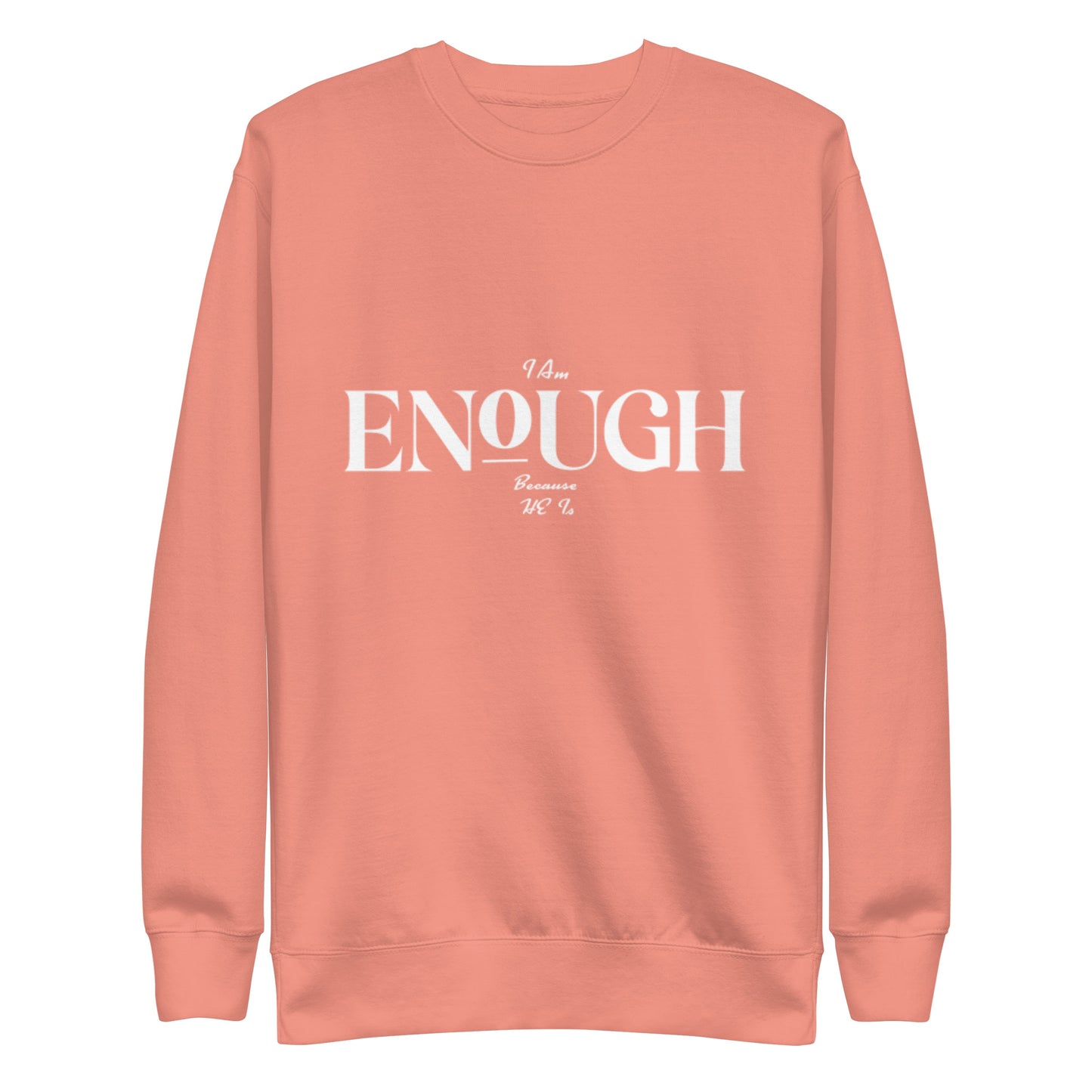 ENOUGH Unisex Sweatshirt